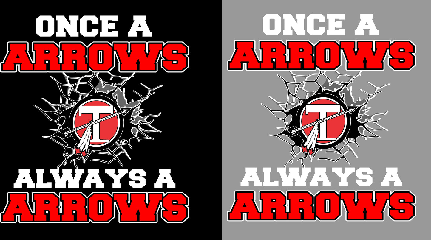 Once A ARROWS Always A ARROWS TEE